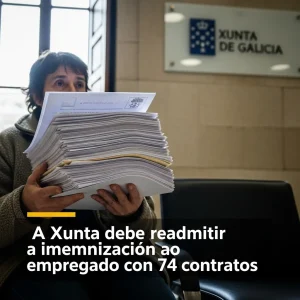 Xunta debe readmitir o indemniz. a empleada con 74 contratos