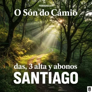 O Son do Camio: cartel por das, 3 altas y abonos Santiago