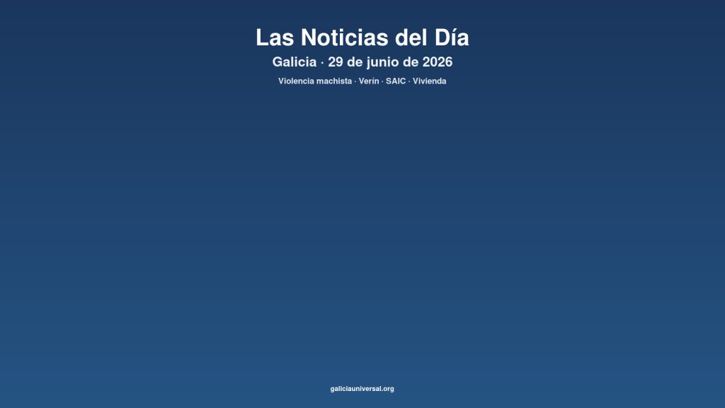 Galicia daily 29jun2026
