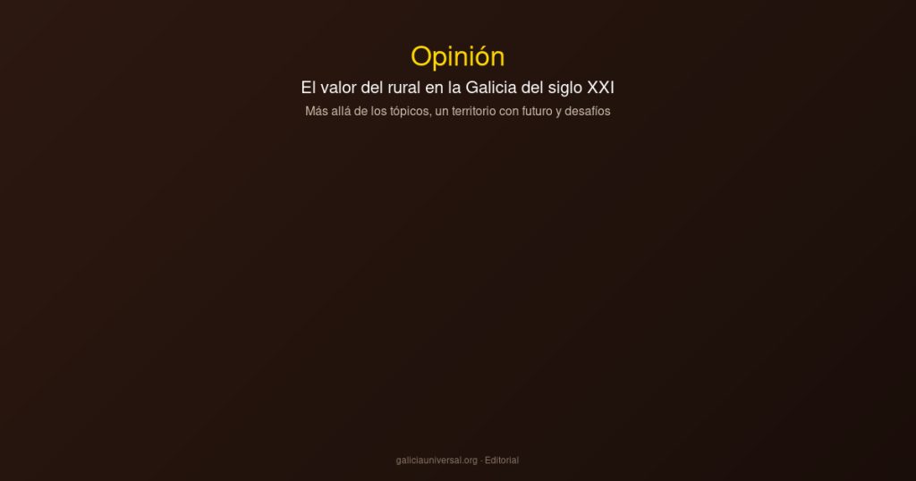 Opinion editorial rural gallego valor futuro