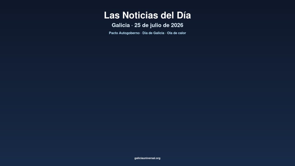 Galicia daily 25jul2026